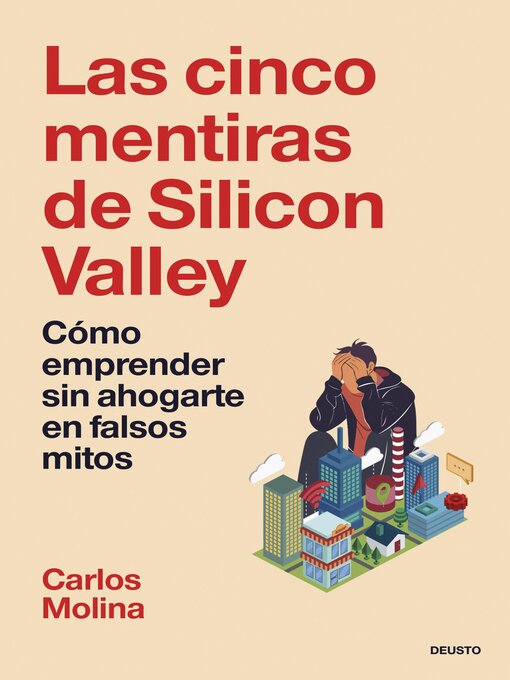 Title details for Las cinco mentiras de Silicon Valley by Carlos Molina del Rio - Available